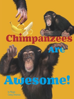 cover image of Chimpanzees Are Awesome!